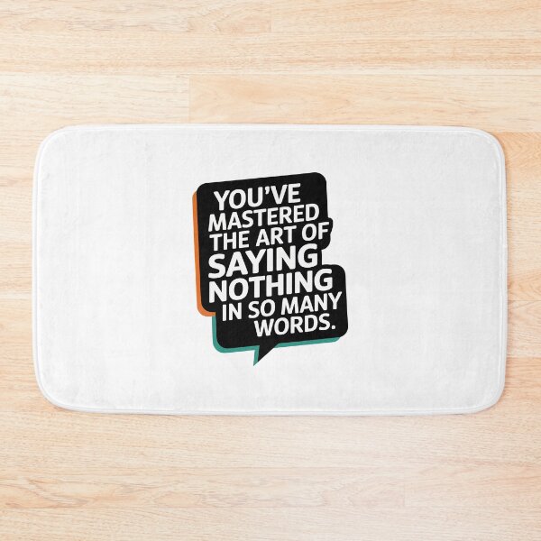 Item preview, Witty Quote Design - Mastering the Art of Saying Nothing designed and sold by VisualArtsOasis.