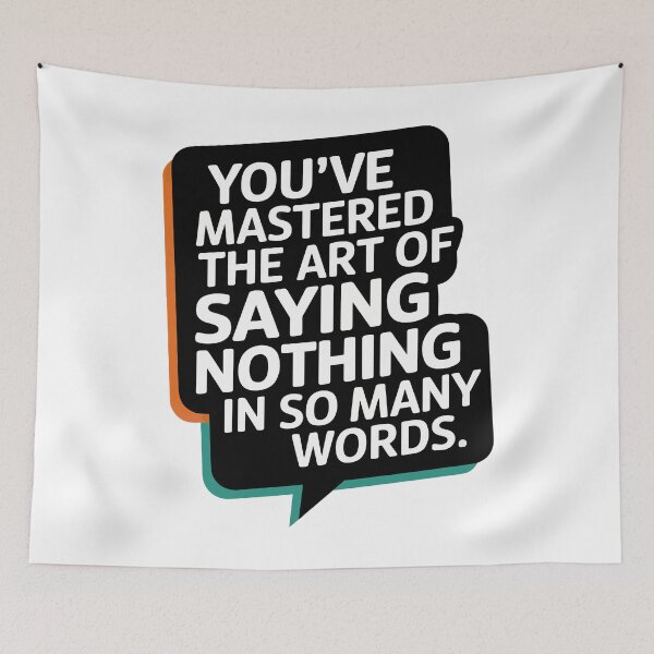 Item preview, Witty Quote Design - Mastering the Art of Saying Nothing designed and sold by VisualArtsOasis.