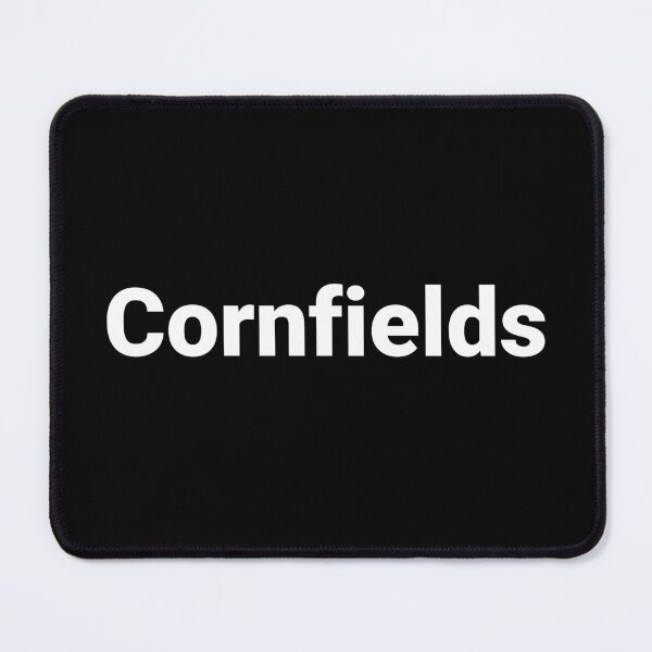 Item preview, Cornfields designed and sold by Text-based T-Shirts and Gifts.