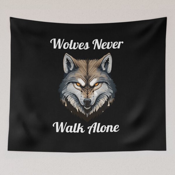Item preview, Wolves Never Walk Alone - Bold Wolf Design designed and sold by EagleVisionary.
