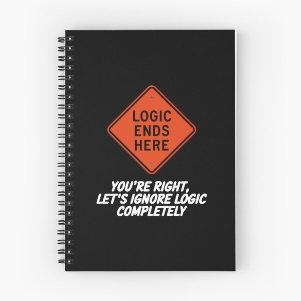 Item preview, Funny Logic Ends Here Design - Let’s Ignore Logic Completely designed and sold by VisualArtsOasis.