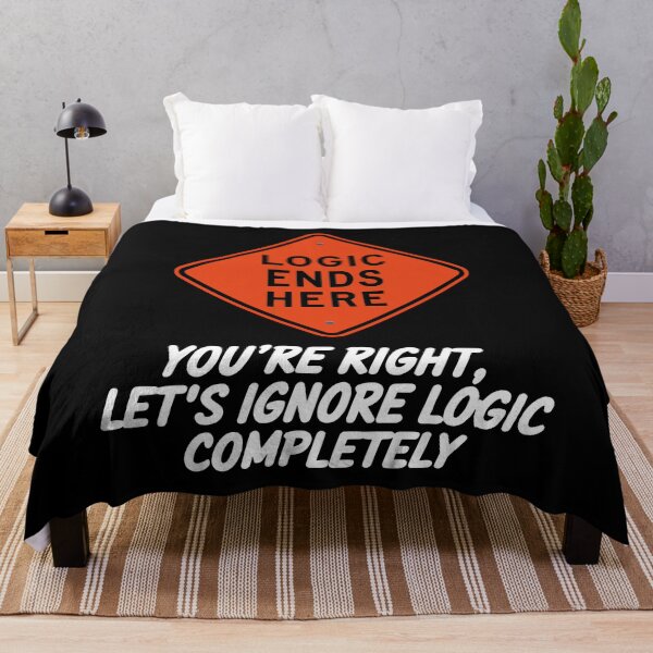 Item preview, Funny Logic Ends Here Design - Let’s Ignore Logic Completely designed and sold by VisualArtsOasis.