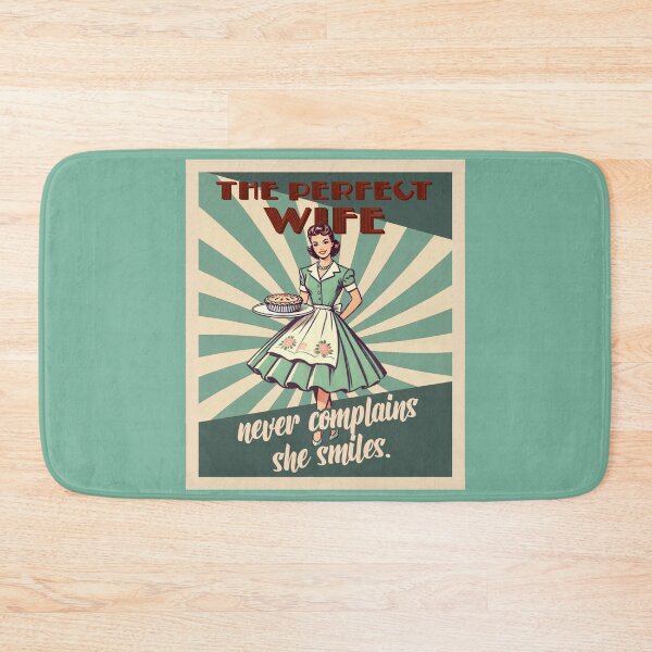 Item preview, The perfect wife never complains - she smiles designed and sold by Rlyehinmate.