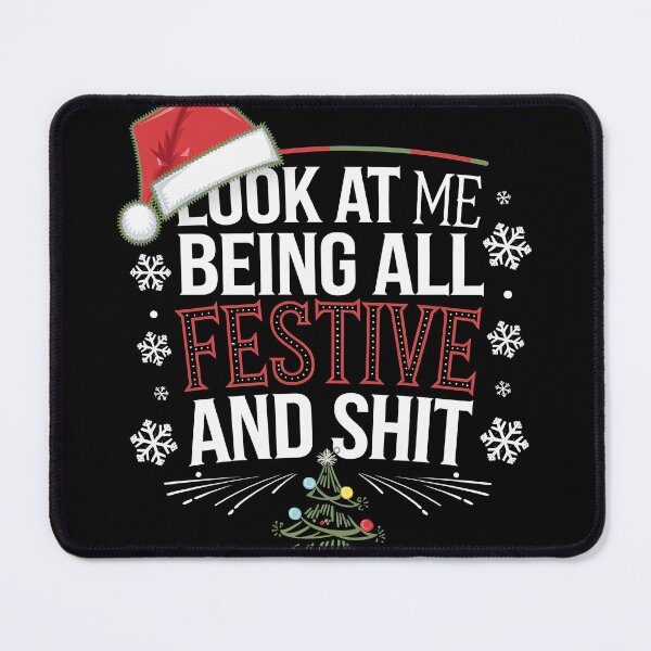 Item preview, Look At Me Being All Festive And Shit Funny Christmas Tree designed and sold by teeturle.