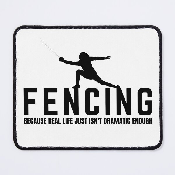Item preview,  Fencing. Because Real Life Just Isn't Dramatic Enough, Fencer, Fencing Lover designed and sold by Anniko Art Studio.