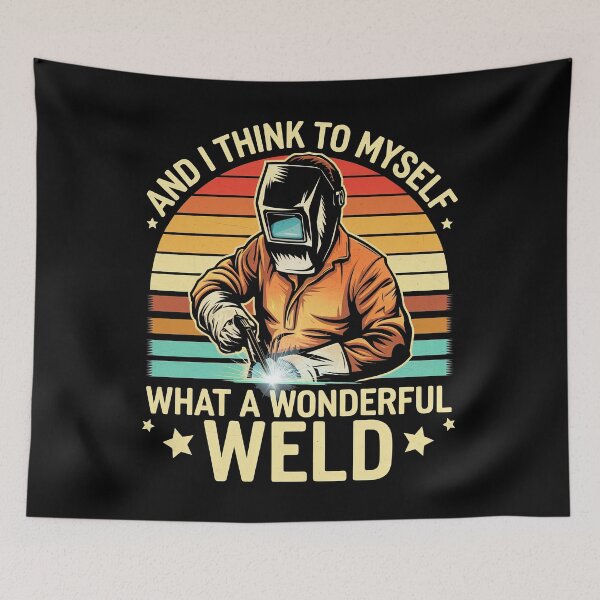 Item preview, Retro And I think to myself what a wonderful Weld - welding designed and sold by teeturle.