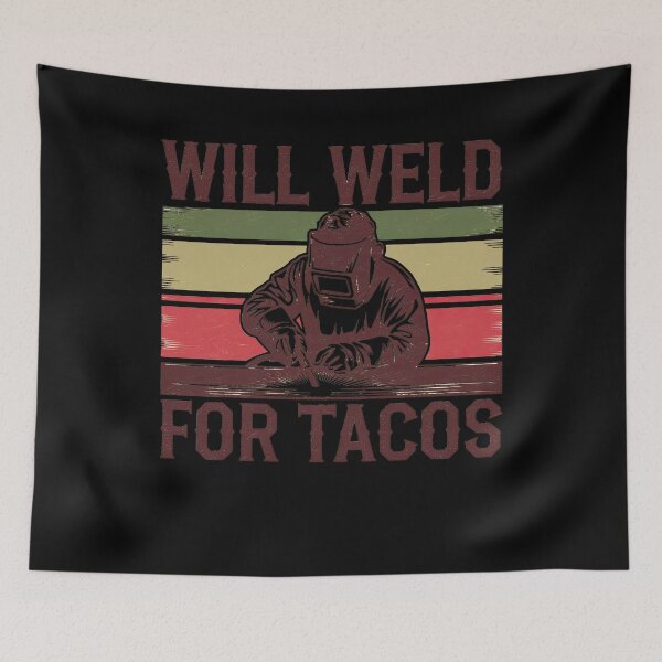 Item preview, Will Weld for Tacos Welder Gift Funny Welding Costume Weld designed and sold by teeturle.