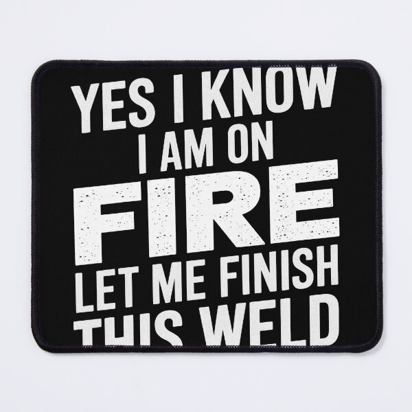 Item preview, I know i am on fire - Funny Welder Welding Gifts Men designed and sold by teeturle.
