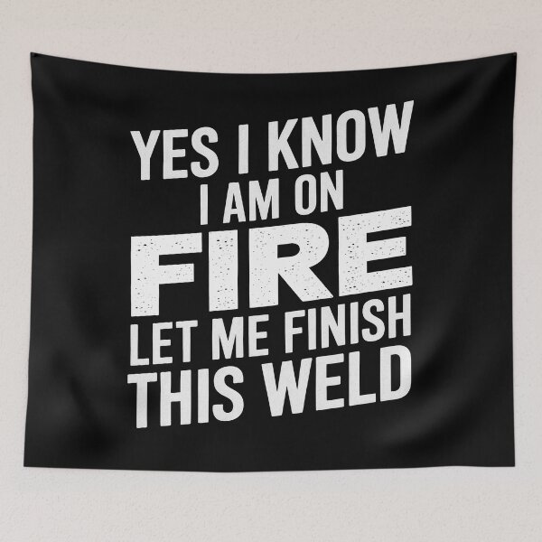 Item preview, I know i am on fire - Funny Welder Welding Gifts Men designed and sold by teeturle.