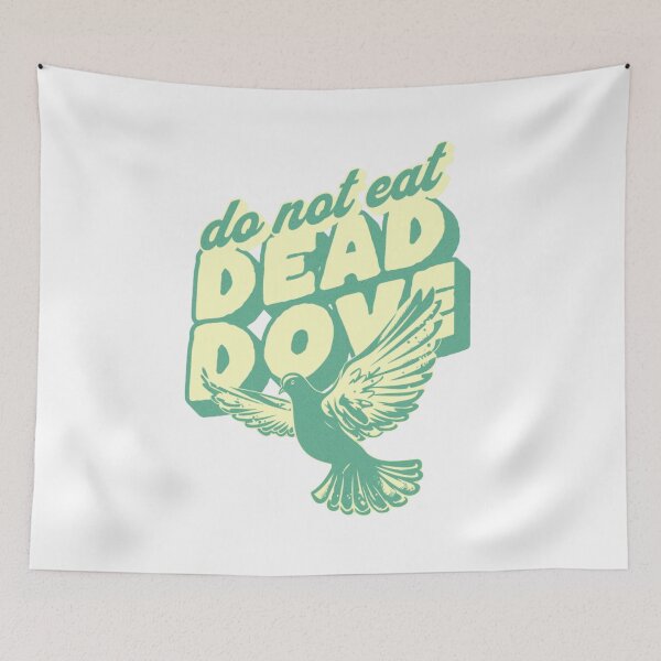 Item preview, dead dove: do not eat designed and sold by PopPizzazz.