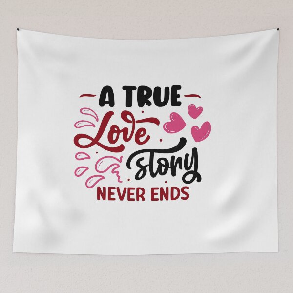 Item preview, A True Love Story Never Ends - Romantic Design designed and sold by CleanDecor.