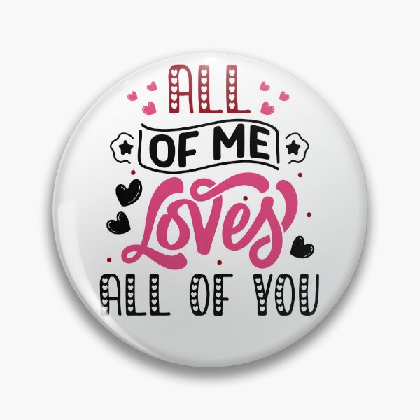 Item preview, All of Me Loves All of You designed and sold by CleanDecor.