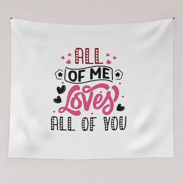 Item preview, All of Me Loves All of You designed and sold by CleanDecor.