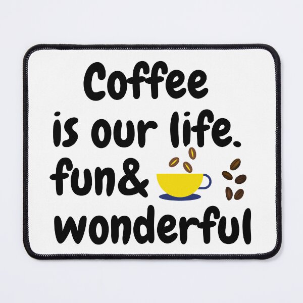 Item preview, Coffee is our life fun and wonderful  designed and sold by Humanity brush .