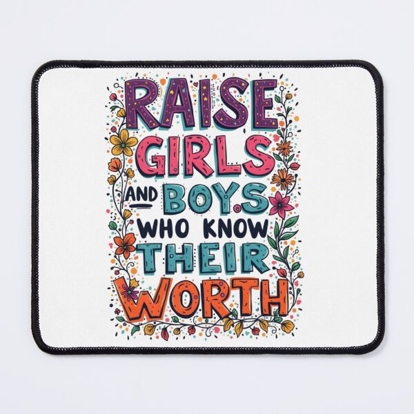 Item preview, raise girls and boys who know thier worth designed and sold by Ismartista.