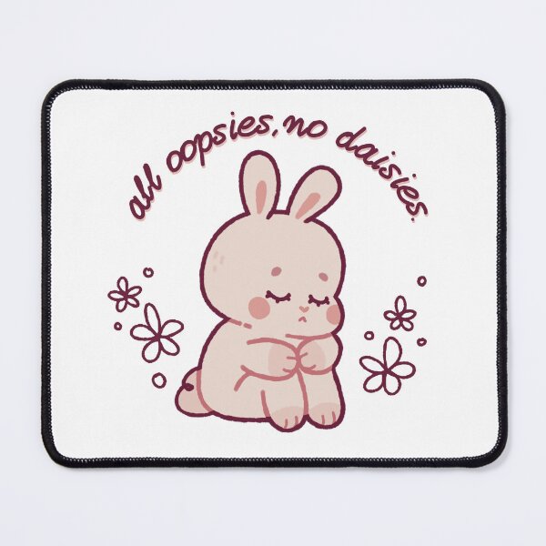 Item preview, All oopsies, no daisies (bunny) designed and sold by Avi3te.