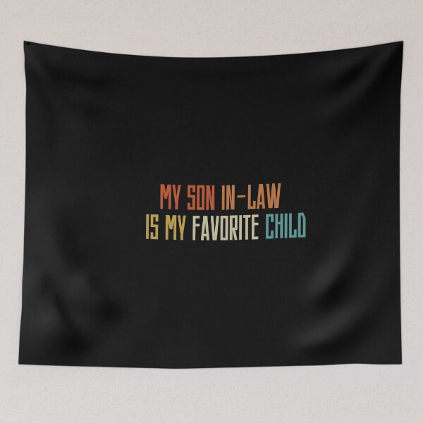 Item preview, my son in law is my favorite child 2 designed and sold by VibeTwist.