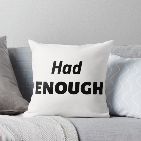 Item preview, 'Had Enough' Design designed and sold by gentdesigns.