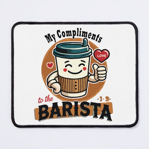 Item preview, Coffee Cheers Compliments to the Barista designed and sold by Coowo22.