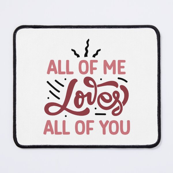 Item preview, All of Me Loves All of You designed and sold by CleanDecor.