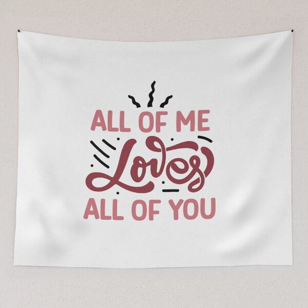 Item preview, All of Me Loves All of You designed and sold by CleanDecor.