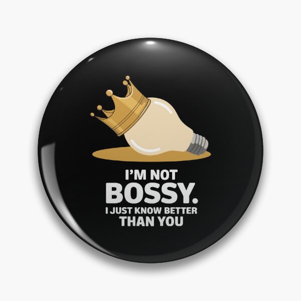 Item preview, Funny Bossy Design - I’m Not Bossy, I Just Know Better designed and sold by VisualArtsOasis.