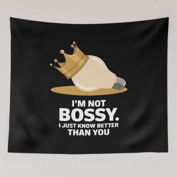 Item preview, Funny Bossy Design - I’m Not Bossy, I Just Know Better designed and sold by VisualArtsOasis.