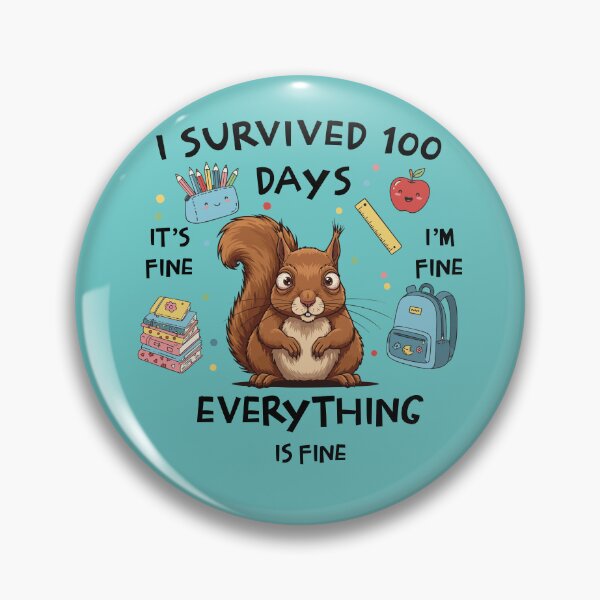 Item preview, I Survived 100 Days Of School It's Fine I'm Fine Squirrel Funny designed and sold by d247.