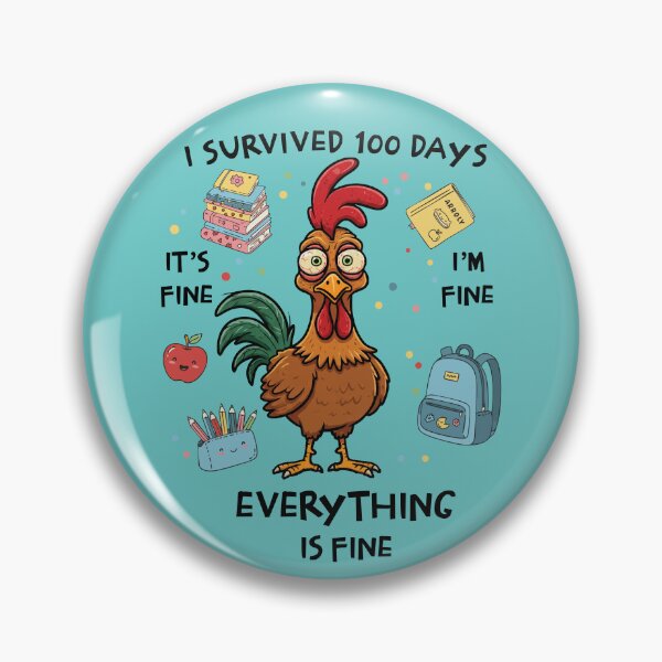Item preview, I Survived 100 Days Of School It's Fine I'm Fine Rooster designed and sold by d247.