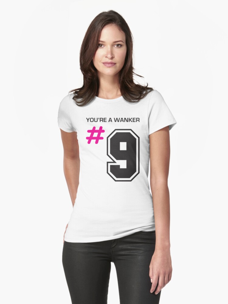 Thumbnail 1 of 3, Fitted T-Shirt, You're a Wanker no. 9 designed and sold by T-OUT.