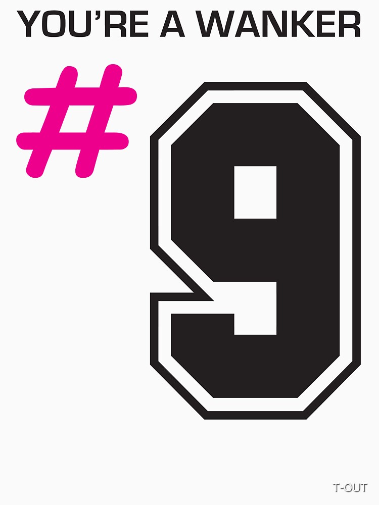 Thumbnail 3 of 3, Fitted T-Shirt, You're a Wanker no. 9 designed and sold by T-OUT.