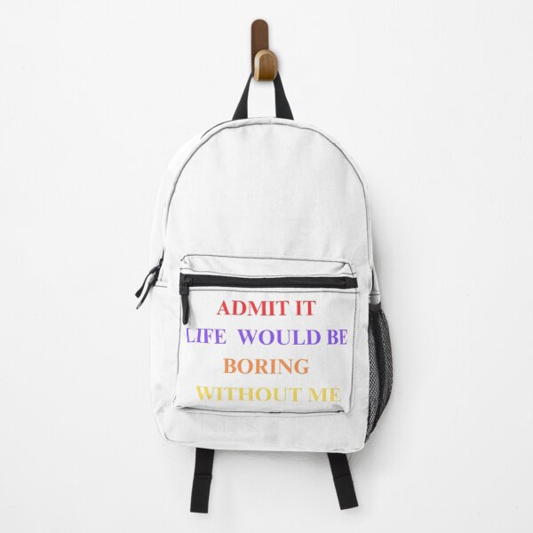 Item preview, Admit it life would be boring without me designed and sold by StickPlaza.