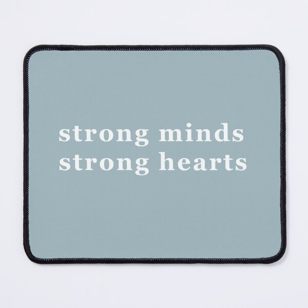 Item preview, Strong Minds Strong Hearts designed and sold by LeafPH.