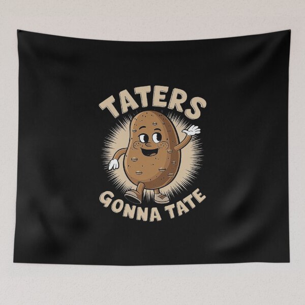 Item preview, Taters Gonna Tate Funny Potato Cartoon Design designed and sold by love3617.
