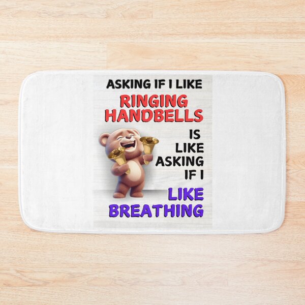 Item preview, Asking if I like ringing handbells is like asking if I like breathing designed and sold by CelticClapper.