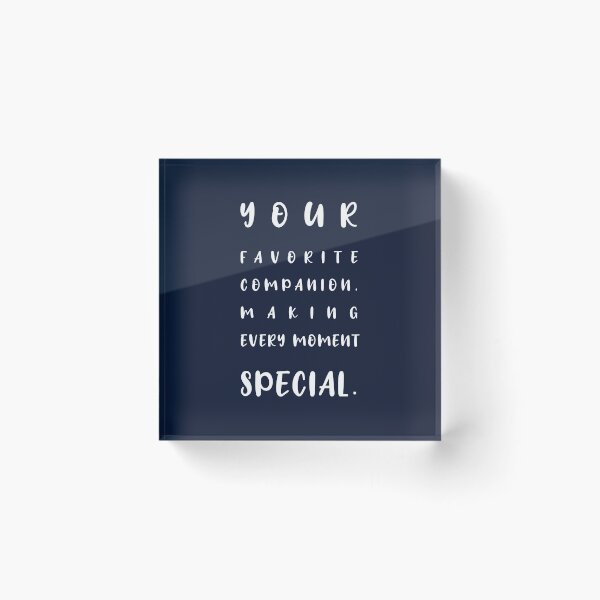Item preview, YOUR FAVORITE COMPANION, MAKING EVERY MOMENT SPECIAL., Unique designed and sold by villacreativa.