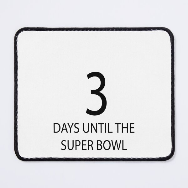 Item preview, 3 days until the super bowl designed and sold by cubiclecoma.
