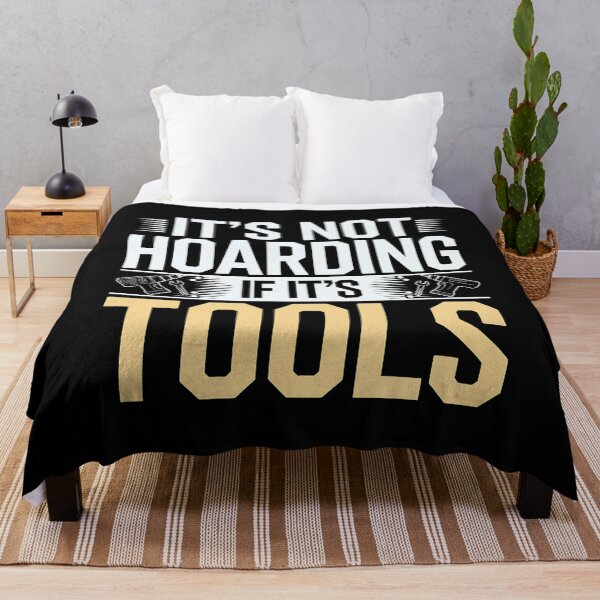 Item preview, It's Not Hoarding If It's Tools designed and sold by luannsemmsobre.
