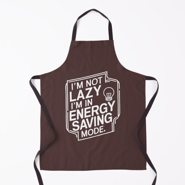 Item preview, I'm not lazy, I'm in energy saving mode designed and sold by MyHappyArtShop.