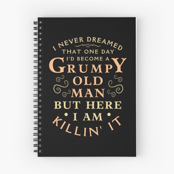 Item preview, I Never Dreamed That One Day I'd Become a Grumpy Old Man But Here I Am Killin It designed and sold by DesignDazzles.