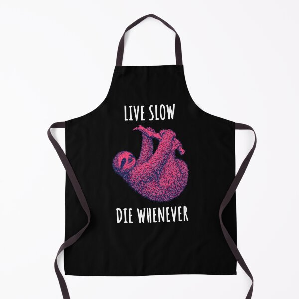 Item preview, Live Slow Die Whenever - Sloth Animals designed and sold by Wildom.