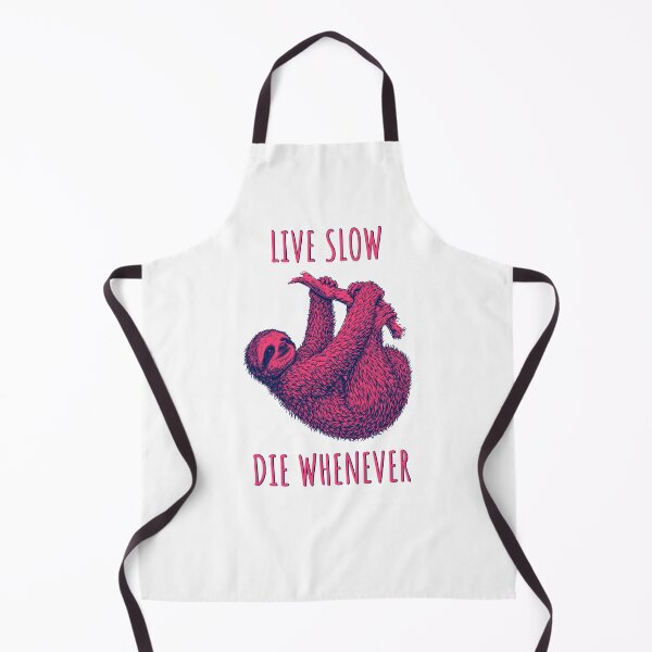 Item preview, Live Slow Die Whenever - Sloth Animals designed and sold by Wildom.