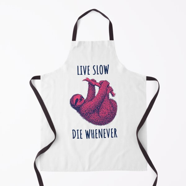 Item preview, Live Slow Die Whenever - Sloth Animals designed and sold by Wildom.