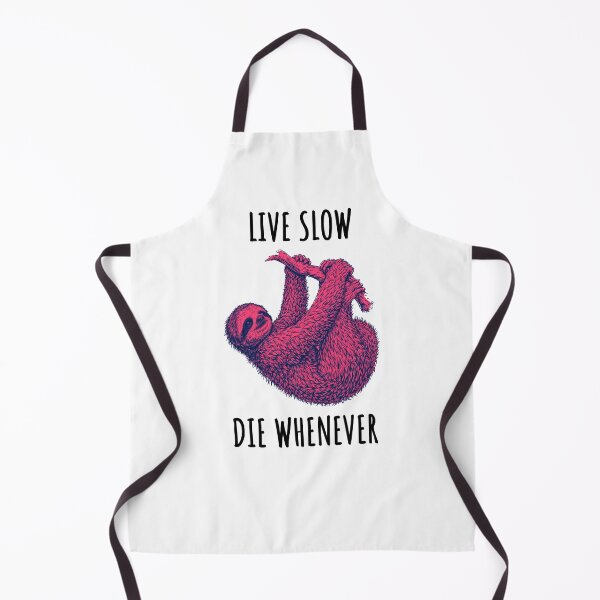 Item preview, Live Slow Die Whenever - Sloth Animals designed and sold by Wildom.