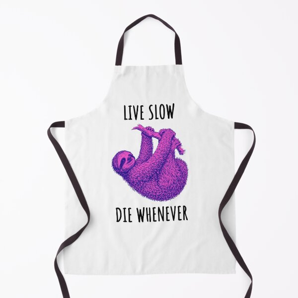 Item preview, Live Slow Die Whenever - Sloth Animals designed and sold by Wildom.