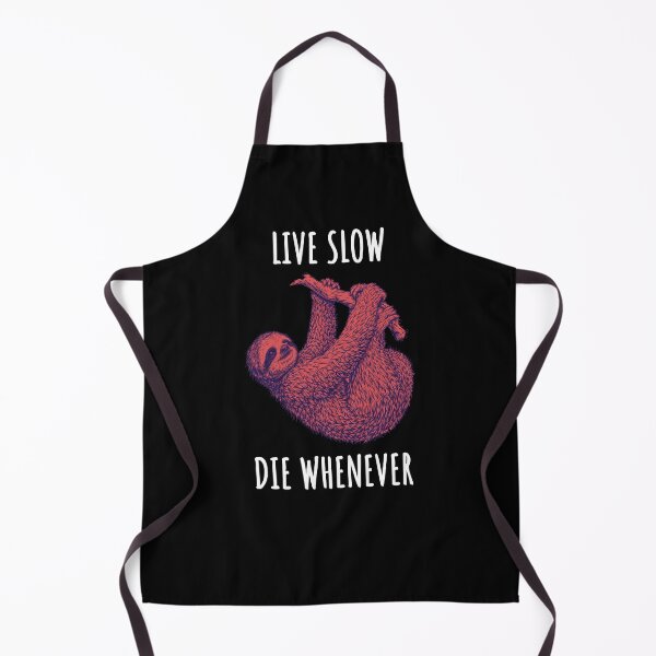 Item preview, Live Slow Die Whenever - Sloth Animals designed and sold by Wildom.