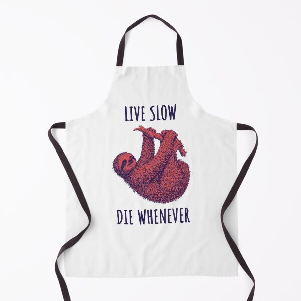 Item preview, Live Slow Die Whenever - Sloth Animals designed and sold by Wildom.