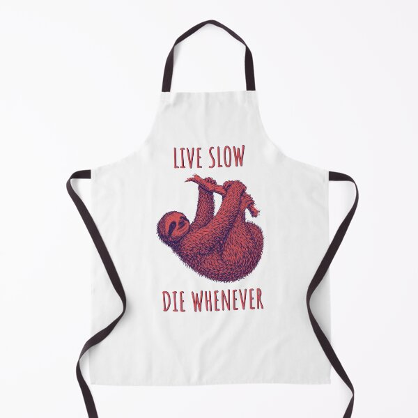 Item preview, Live Slow Die Whenever - Sloth Animals designed and sold by Wildom.