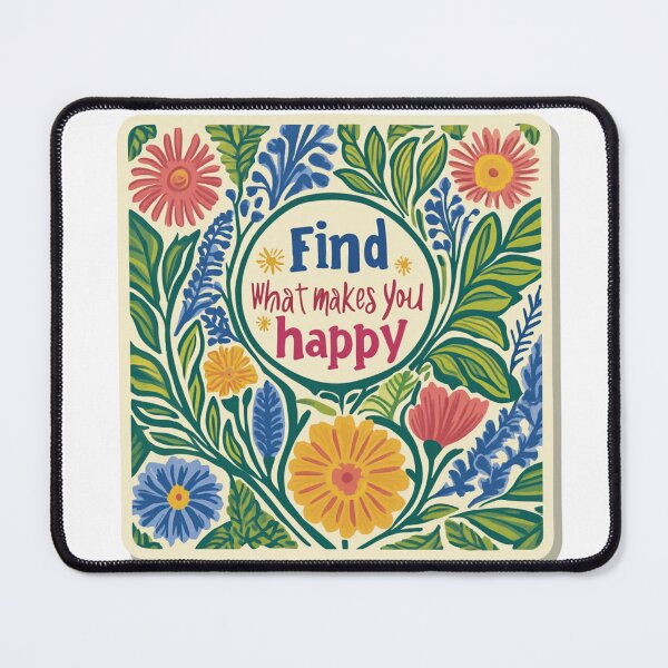 Item preview, Find what makes you happy designed and sold by MendaciousMina.