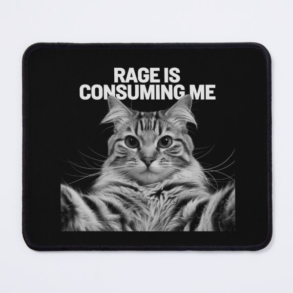 Item preview, Rage Is Consuming Me Funny Cat Meme designed and sold by love3617.